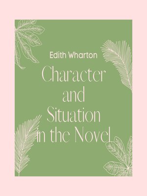 cover image of Character and Situation in the Novel